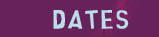 Dates